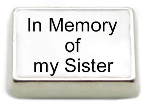 In Memory of My Sister Floating Charm